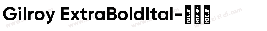 Gilroy ExtraBoldItal字体转换